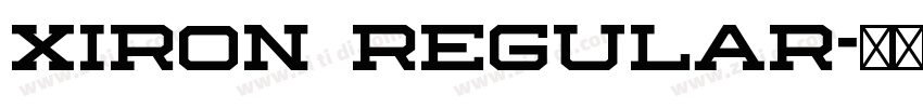 XIRON Regular字体转换 XIRON Regular字体转换